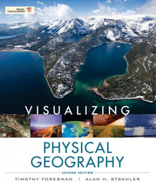 Knjiga Visualizing Physical Geography 2E WSE Timothy Foresman