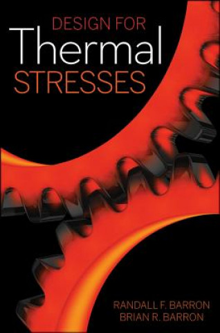 Könyv Design for Thermal Stresses Randall F. Barron