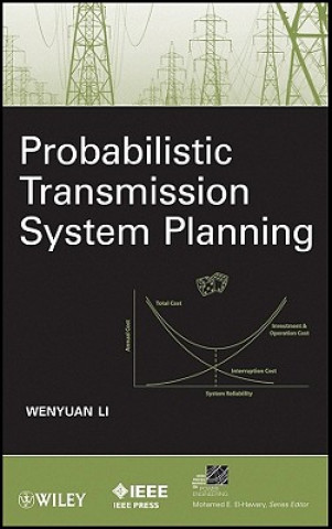 Kniha Probabilistic Transmission System Planning Wenyuan Li