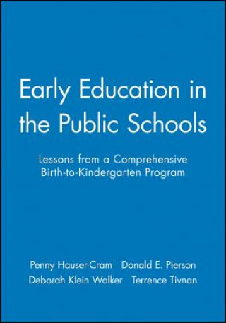 Könyv Early Education in Public Schools Penny Hauser-Cram