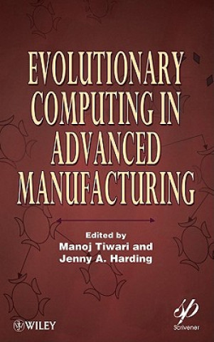 Book Evolutionary Computing in Advanced Manufacturing Manoj Tiwari
