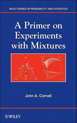 Buch Primer on Experiments with Mixtures John A. Cornell