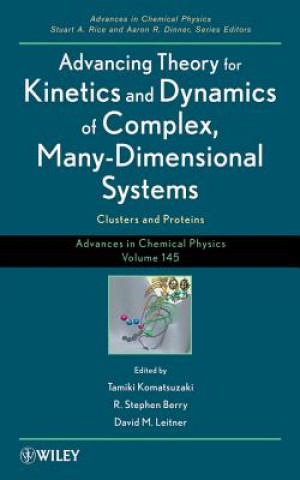 Carte Advancing Theory for Kinetics and Dynamics of Comp lex, Many-Dimensional Systems: Clusters and Protei ns, Advances in Chemical Physics Volume 145 Tamiki Komatsuzaki