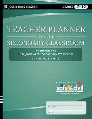 Livre Teacher Planner for the Secondary Classroom Randall S. Sprick