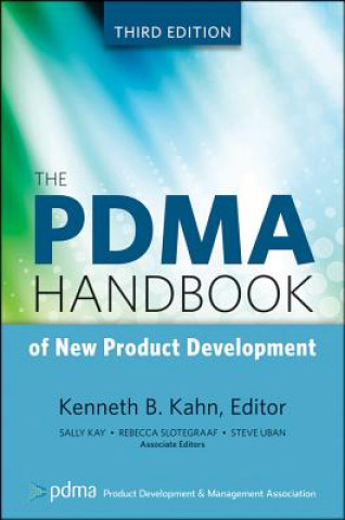 Книга PDMA Handbook of New Product Development, Thir d Edition Kenneth B. Kahn