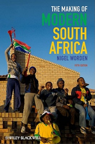 Kniha Making of Modern South Africa 5e Nigel Worden