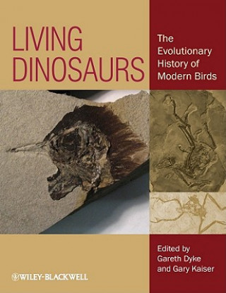 Kniha Living Dinosaurs - The Evolutionary History of Modern Birds Gareth Dyke