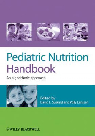 Carte Pediatric Nutrition Handbook - An Algorithmic Approach David Suskind