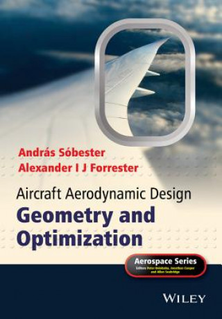 Kniha Aircraft Aerodynamic Design - Geometry and Optimization Andras Sobester