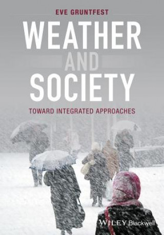 Livre Weather and Society - Toward Integrated Approaches Eve Gruntfest