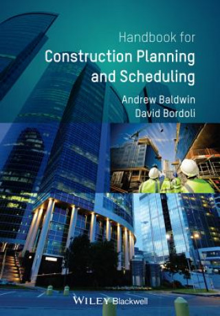 Książka Handbook for Construction Planning and Scheduling Andrew Baldwin