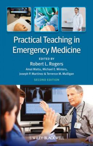 Carte Practical Teaching in Emergency Medicine 2e Rogers