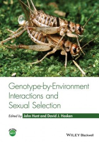 Kniha Genotype-by-Environment Interactions and Sexual Selection John Hunt