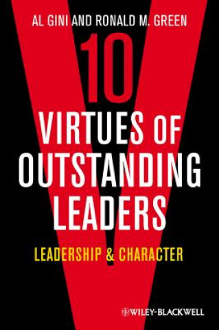 Libro Ten Virtues of Outstanding Leaders - Leadership and Character Al Gini