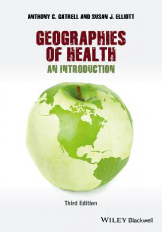 Könyv Geographies of Health - An Introduction 3e Anthony C. Gatrell