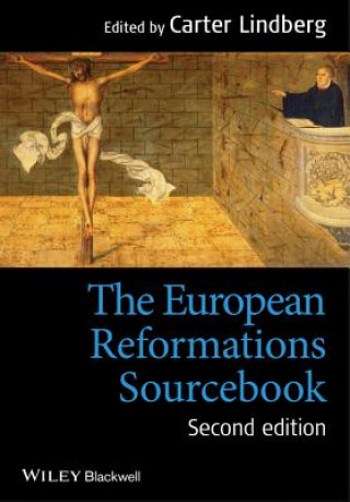 Carte European Reformations Sourcebook 2e Carter Lindberg