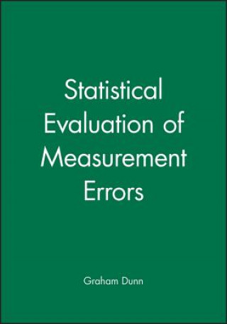 Kniha Statistical Evaluation of Measurement Errors Graham Dunn