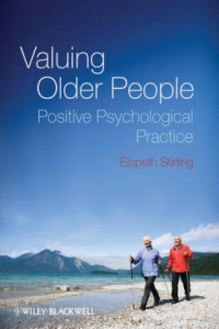 Carte Valuing Older People - Positive Psychology Practice Elspeth Stirling