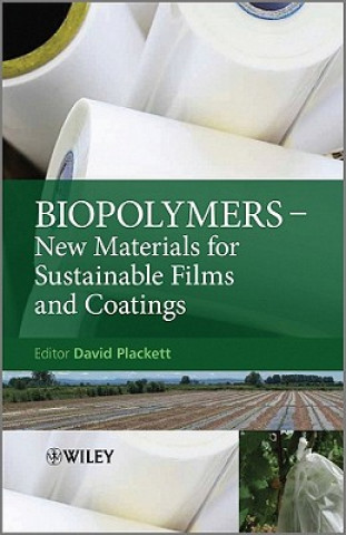 Carte Biopolymers - New Materials for Sustainable Films and Coatings David Plackett