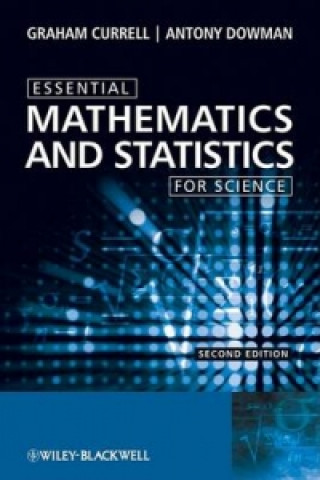 Kniha Essential Mathematics and Statistics for Science 2e Graham Currell