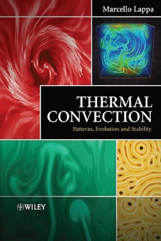 Carte Thermal Convection - Patterns, Stages of Evolution and Stability Marcello Lappa