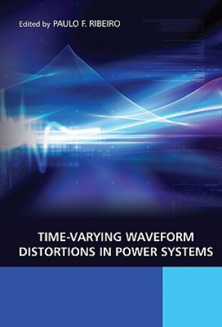 Kniha Time-Varying Waveform Distortions in Power Systems Paulo Fernando Ribeiro