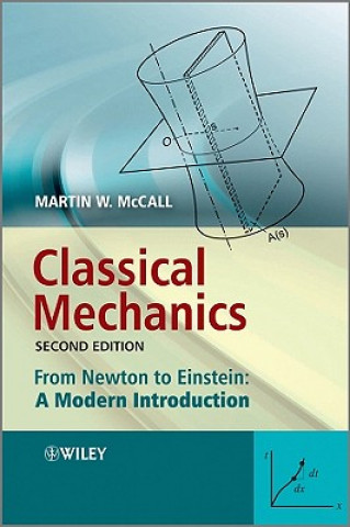 Könyv Classical Mechanics - From Newton to Einstein - A Modern Introduction 2e Martin W. McCall