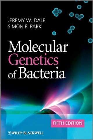 Livre Molecular Genetics of Bacteria 5e Jeremy W. Dale