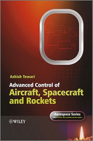 Kniha Advanced Control of Aircraft, Spacecraft and Rockets Ashish Tewari