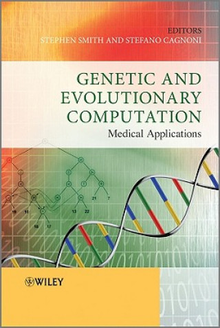 Knjiga Genetic and Evolutionary Computation - Medical Applications Stephen L. Smith