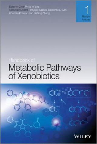 Книга Handbook of Metabolic Pathways of Xenobiotics Philip Lee