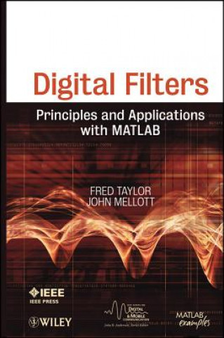 Książka Digital Filters - Principles and Applications with MATLAB Fred J. Taylor