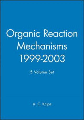 Carte Organic Reaction Mechanisms 1999 2003 5VSet A. C. Knipe