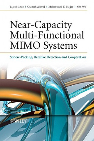 Kniha Near-Capacity Multi-Fuctional MIMO Systems - Sphere-Packing, Iterative Detection and Cooperation Lajos L. Hanzo
