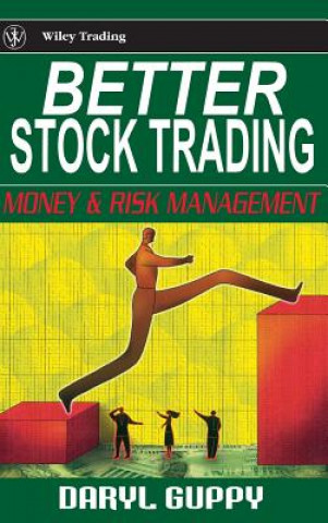 Libro Better Stock Trading - Money and Risk Management Daryl Guppy