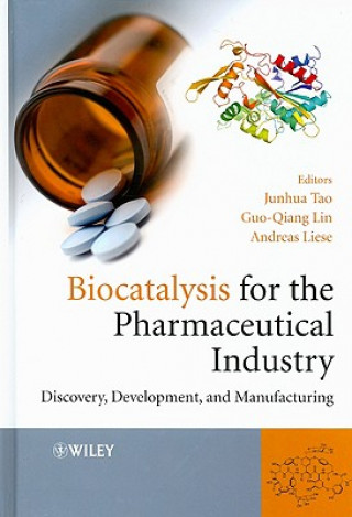 Kniha Biocatalysis for the Pharmaceutical Industry Junhua (Alex) Tao