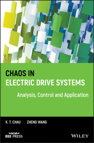 Kniha Chaos in Electric Drive Systems K. T. Chau