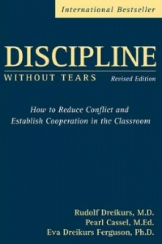 Buch Discipline without Tears - How to Reduce Conflict and Establish Cooperation in the Classroom Revised  edition Rudolf Dreikurs