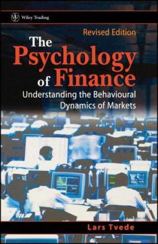 Libro Psychology of Finance - Understanding the Behavioural Dynamics of Markets Rev ed Lars Tvede