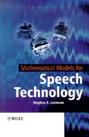 Kniha Mathematical Models for Speech Technology Stephen Levinson