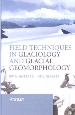 Carte Field Techniques in Glaciology and Glacial Geomorphology B. Hubbard