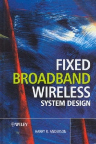 Kniha Fixed Broadband Wireless System Design Harry R. Anderson