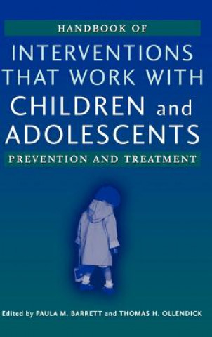 Kniha Handbook of Interventions that Work with Children and Adolescents - Prevention and Treatment Barrett