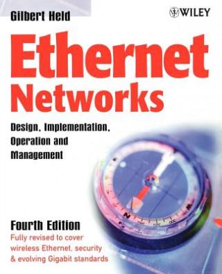 Carte Ethernet Networks - Design, Implementation, Operation & Management 4e Gilbert Held
