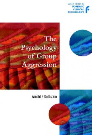 Könyv Psychology of Group Aggression Arnold P. Goldstein