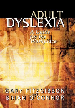 Kniha Adult Dyslexia - A Guide for the Workplace Gary Fitzgibbon