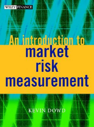 Knjiga Introduction to Market Risk Measurement Kevin K. Dowd