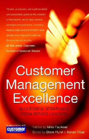Knjiga Customer Management Excellence - Successful Strategies from Service Leaders Mike Faulkner