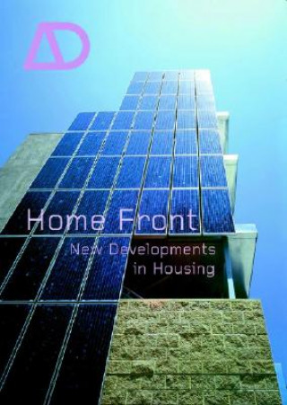 Książka Home Front - New Developments in Housing Lucy Bullivant