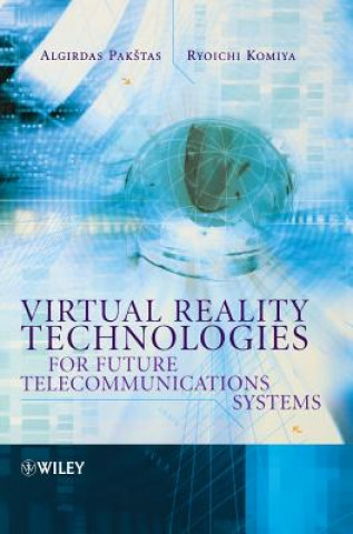 Book Virtual Reality Technologies for Future Telecommunications Systems Pakstas